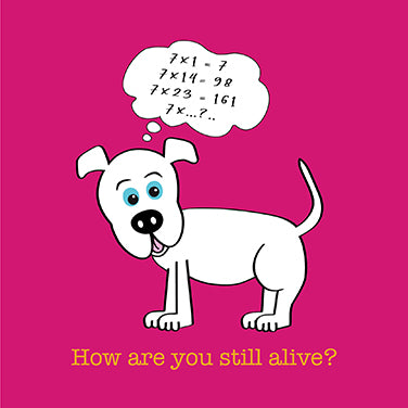 Still Alive Birthday Dog Cartoon Card