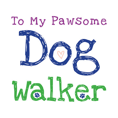 Pawsome Dog Walker Card