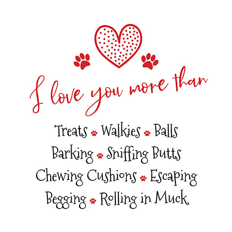 I love you more than Dog Valentine Card
